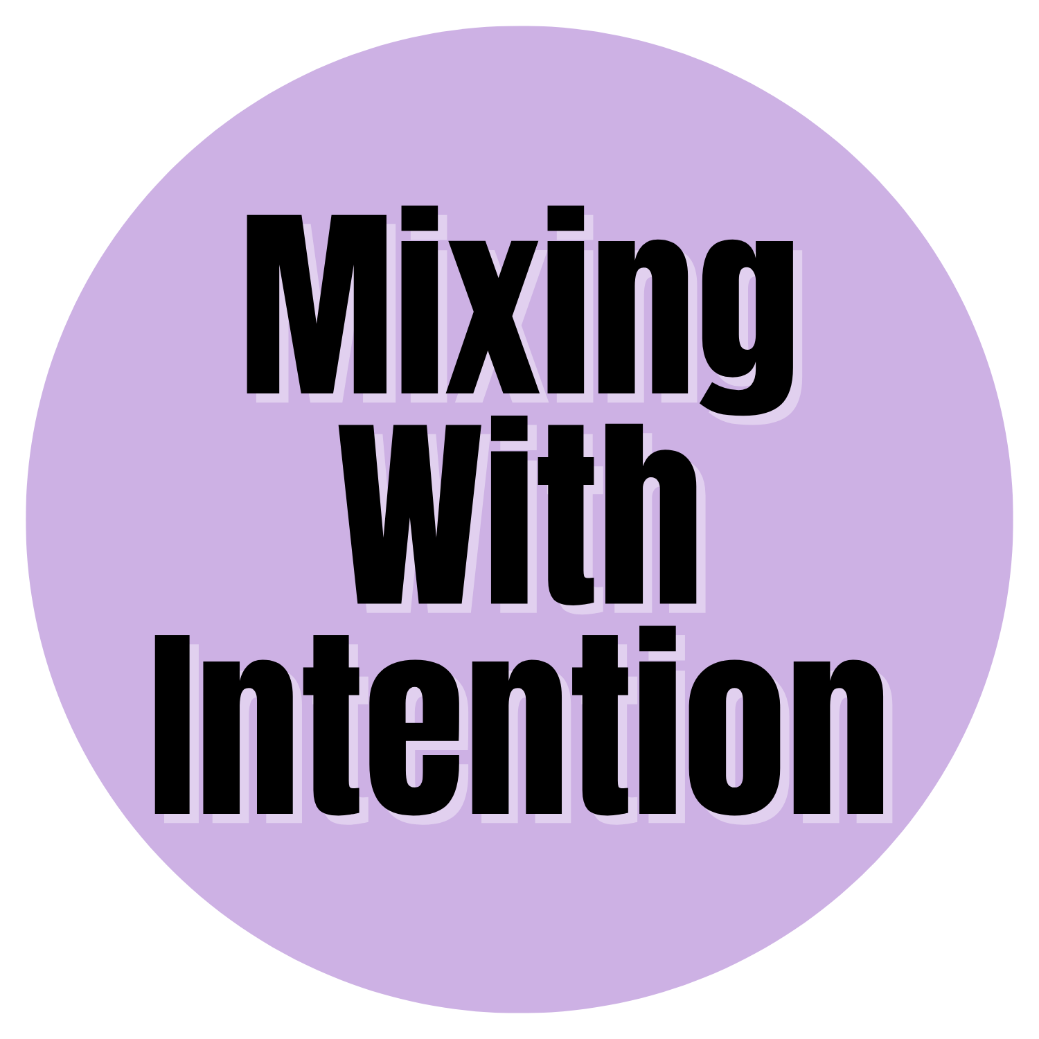 Mixing With Intention- Rhinestones